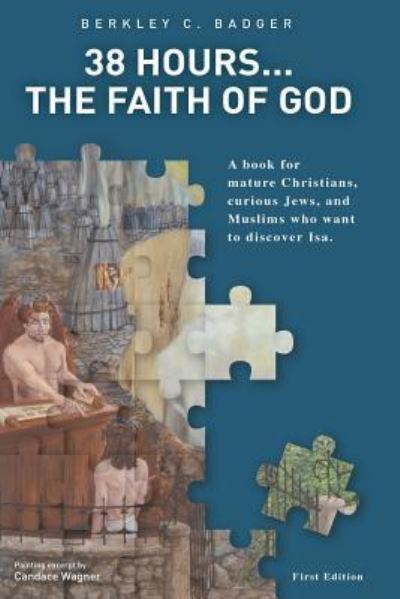 Cover for Berkley C Badger · 38 Hours.....The Faith of God (Paperback Book) (2017)