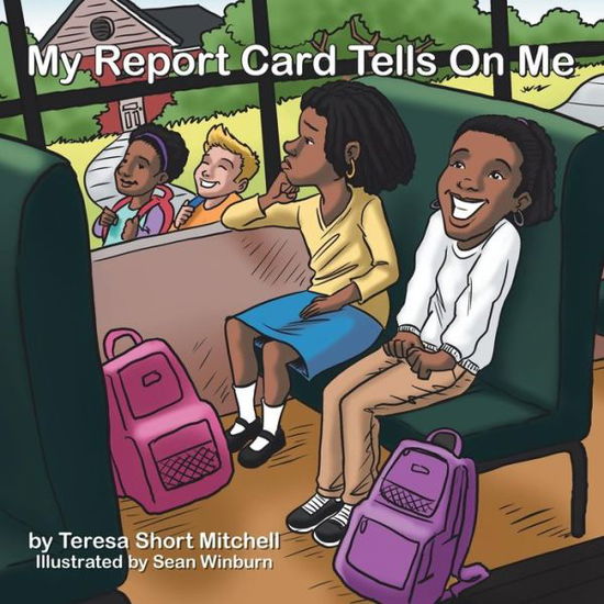 Cover for Teresa Short Mitchell · My Report Card Tells on Me (Paperback Book) (2018)