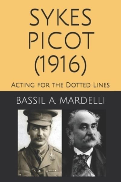 Cover for Bassil A Mardelli · Sykes - Picot (1916) (Paperback Book) (2017)