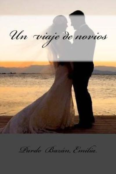 Cover for Pardo Bazan Emilia · Un viaje de novios (Paperback Book) (2017)