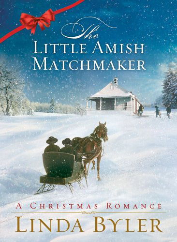 Little Amish Matchmaker: A Christmas Romance - Linda Byler - Livres - Good Books - 9781561487769 - 1 septembre 2012