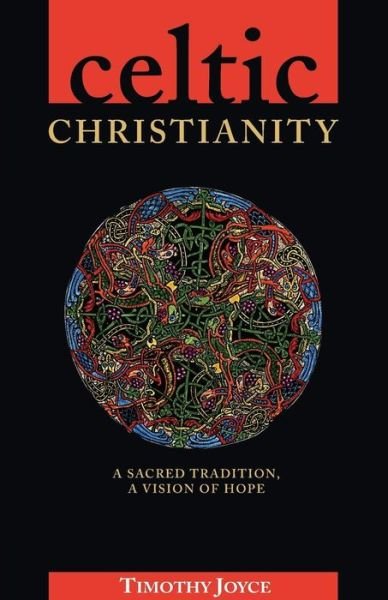 Cover for Timothy J. Joyce · Celtic Christianity: A Spiritual Tradition for Today (Taschenbuch) (1998)