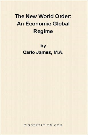 Cover for Carlo James · The New World Order: an Economic Global Regime (Paperback Book) (1999)