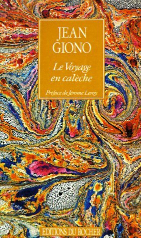 Cover for Jean Giono · Le Voyage en Caleche (Collection Alphee) (French Edition) (Paperback Book) [French edition] (1999)