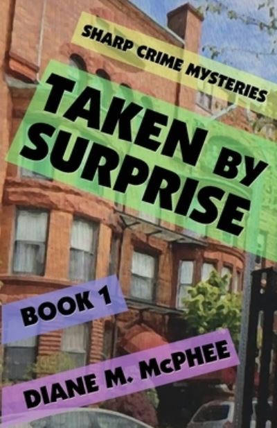 Taken by Surprise - Diane M. McPhee - Książki - Blue Forge Press - 9781590928769 - 1 czerwca 2023