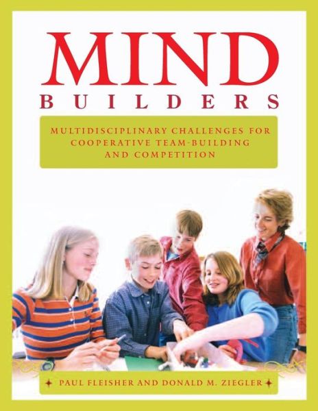 Cover for Paul Fleisher · Mind Builders: Multidisciplinary Challenges for Cooperative Team-building and Competition (Paperback Book) (2006)