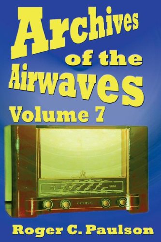 Cover for Roger C Paulson · Archives of the Airwaves Vol. 7 (Pocketbok) (2006)