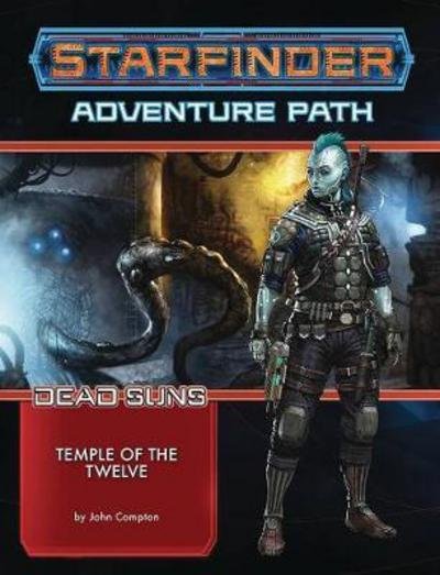 Cover for John Compton · Starfinder Adventure Path: Temple of the Twelve (Dead Suns 2 of 6) (Paperback Bog) (2017)