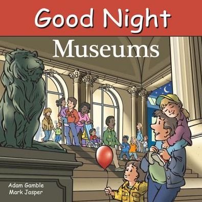 Cover for Adam Gamble · Good Night Museums - Good Night Our World (Kartongbok) (2018)