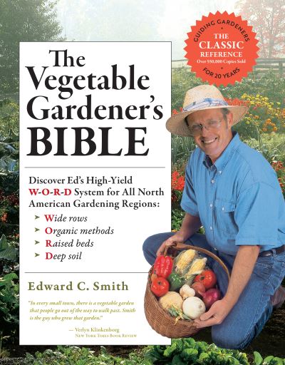 Cover for Edward C. Smith · The vegetable gardener's bible (Book) [2nd ed., Fully updated 10th anniversary edition] (2010)