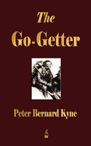 Cover for Peter B. Kyne · The Go-getter: a Story That Tells You How to Be One (Taschenbuch) (2009)