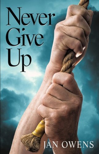 Cover for Jan Owens · Never Give Up (Paperback Book) (2008)