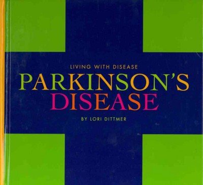 Cover for Lori Dittmer · Parkinsons Disease (Living with Disease) (Hardcover Book) (2011)