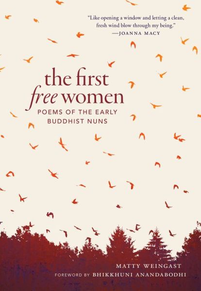 Cover for Matty Weingast · The First Free Women: Poems of the Early Buddhist Nuns (Paperback Book) (2020)