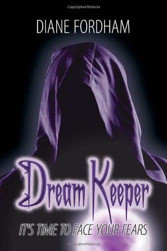 Cover for Diane Fordham · Dream Keeper: It's Time to Face Your Fears (Paperback Book) (2011)