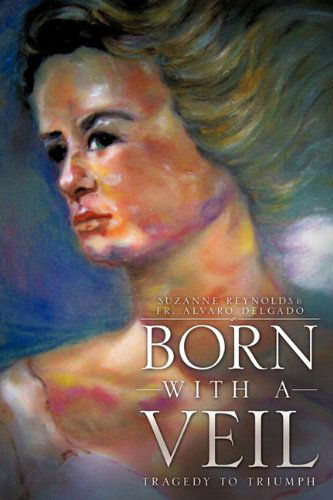 Cover for Fr Alvaro Delgado · Born with a Veil (Paperback Book) (2010)