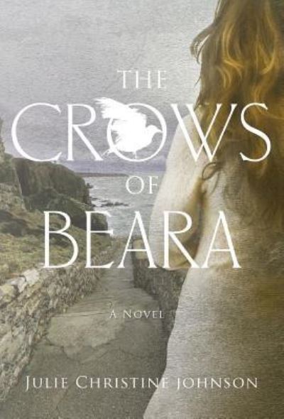 Cover for Julie Christine Johnson · The Crows of Beara (Hardcover Book) (2018)