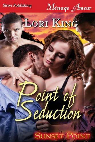 Cover for Lori King · Point of Seduction [sunset Point] (Siren Publishing Menage Amour) (Paperback Book) (2014)