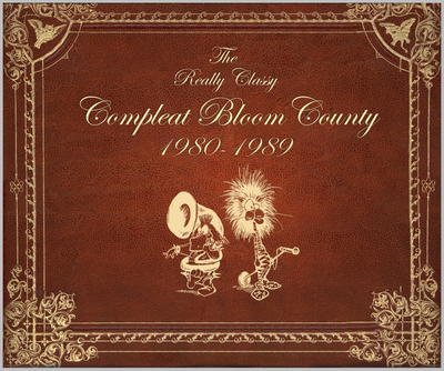 Cover for Berkeley Breathed · Bloom County: Real, Classy, &amp; Compleat: 1980-1989 (Pocketbok) (2017)