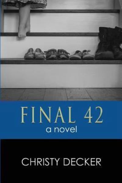 Cover for Christy Decker · Final 42 (Paperback Book) (2018)