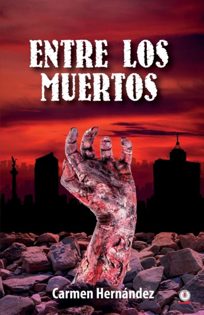 Cover for Carmen HernÃ¡ndez · Entre los muertos (Paperback Book) (2021)