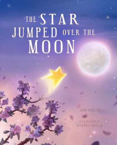 Cover for John Schlimm · The Star Jumped Over the Moon (Hardcover Book) (2022)