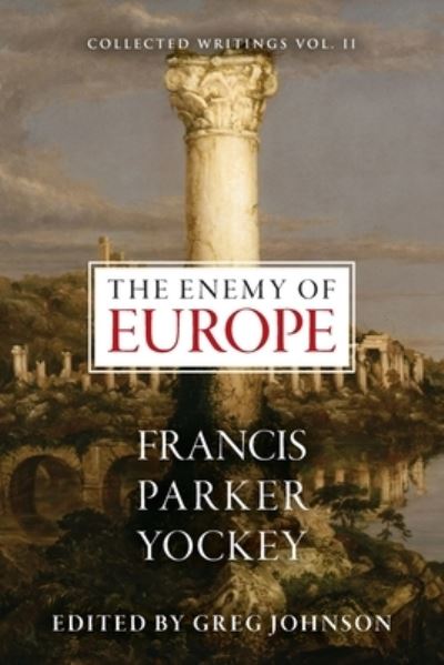 Francis Parker Yockey · The Enemy of Europe (Paperback Book) (2022)