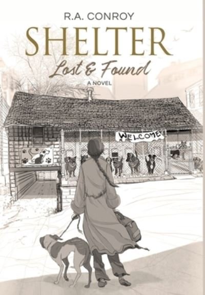 R.A. Conroy · Shelter: Lost & Found (Innbunden bok) (2020)