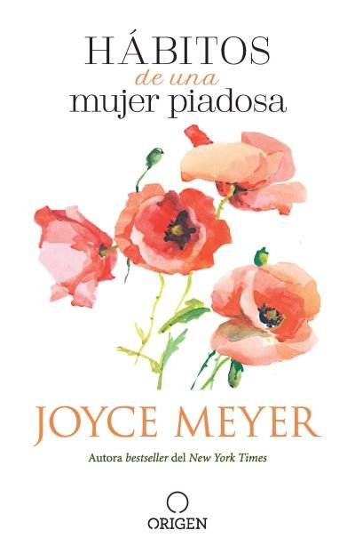 Cover for Joyce Meyer · Hábitos de una Mujer Piadosa (Bok) (2021)