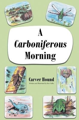 Cover for Carver Hound · A Carboniferous Morning (Paperback Book) (2019)