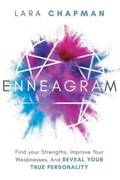Cover for Lara Chapman · Enneagram Find your Strengths, Improve Your Weaknesses, And Reveal Your True Personality (Taschenbuch) (2019)