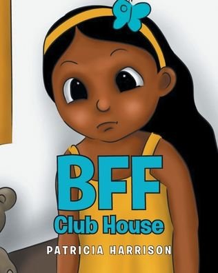Cover for Patricia Harrison · BFF Club House (Paperback Book) (2020)