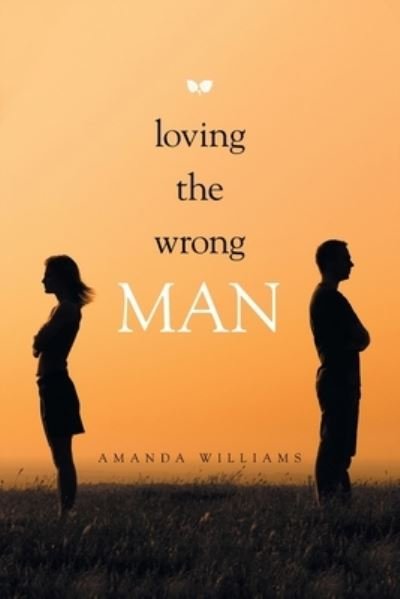 Cover for Amanda Williams · Loving the Wrong Man (Paperback Book) (2021)