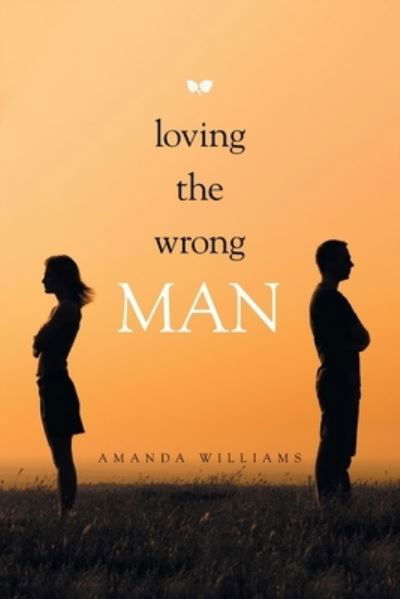 Cover for Amanda Williams · Loving the Wrong Man (Pocketbok) (2021)