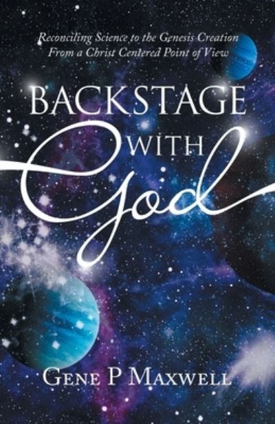 Cover for Gene P. Maxwell · Backstage with God (Book) (2022)