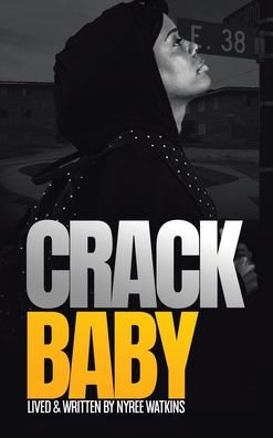 Cover for Nyree Watkins · Crack Baby (Hardcover Book) (2021)