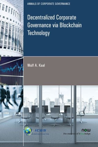 Cover for Wulf A. Kaal · Decentralized Corporate Governance via Blockchain Technology - Annals of Corporate Governance (Paperback Book) (2020)