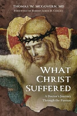 Cover for Thomas W McGovern · What Christ Suffered (Paperback Book) (2020)