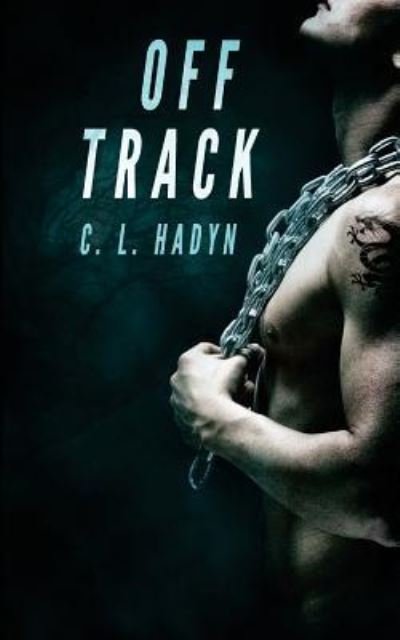 Cover for C L Hadyn · Off Track (Pocketbok) (2017)