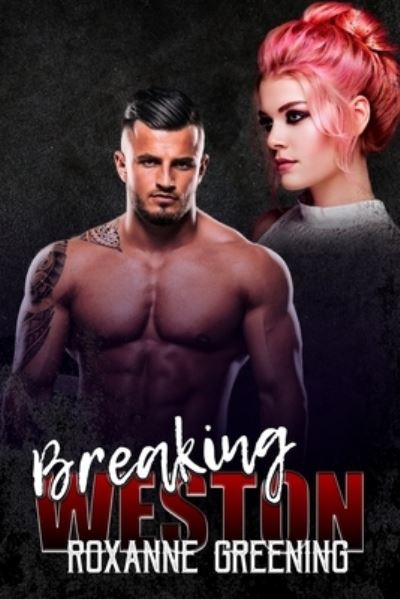 Cover for R Greening · Breaking Weston (Paperback Book) (2019)