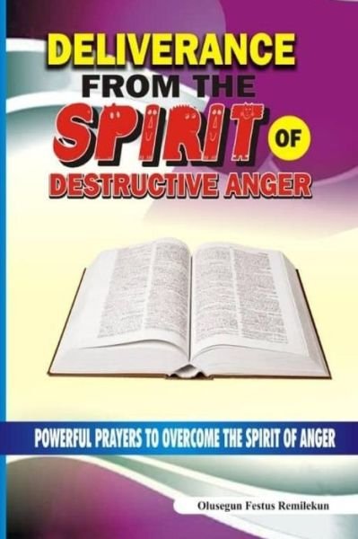 Cover for Olusegun Festus Remilekun · Deliverance From The Spirit Of Destructive Anger (Paperback Book) (2018)