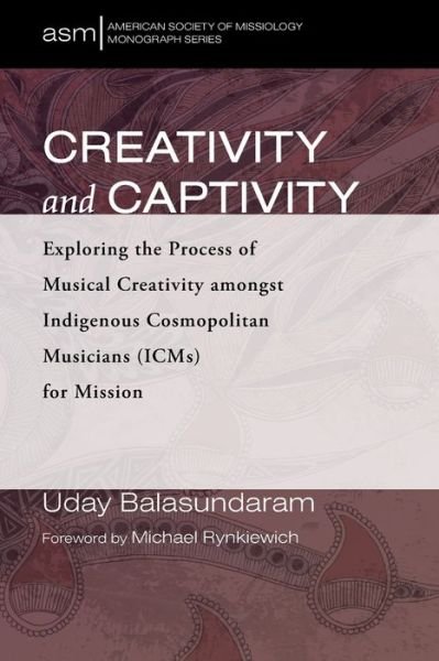 Cover for Uday Balasundaram · Creativity and Captivity (Paperback Book) (2021)