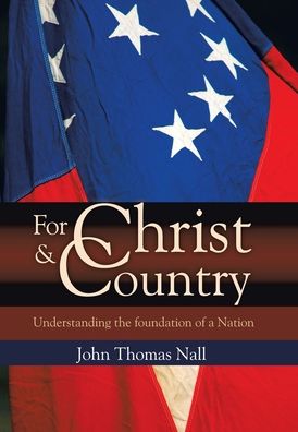 Cover for John Thomas Nall · For Christ and Country (Hardcover Book) (2007)