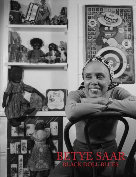 Cover for Julie Roberts · Betye Saar: Black Doll Blues (Hardcover Book) (2022)