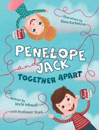 Cover for Uncle Inkwell · Penelope and Jack, Together Apart (Hardcover bog) (2020)