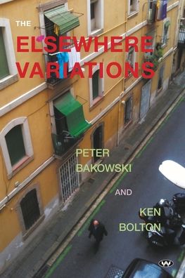 Cover for Peter Bakowski · The Elsewhere Variations (Paperback Book) (2019)