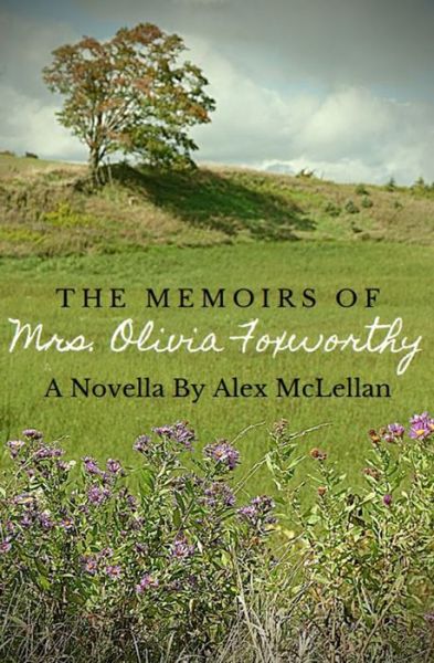 Cover for Alex McLellan · The Memoirs Of Mrs. Olivia Foxworthy - The Memoirs of Mrs. Olivia Foxworthy (Paperback Book) (2020)