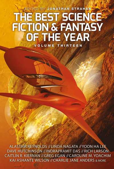 Cover for Jonathan Strahan · The Best Science Fiction and Fantasy of the Year, Volume Thirteen - The Best Science Fiction and Fantasy of the Year (Paperback Book) (2019)