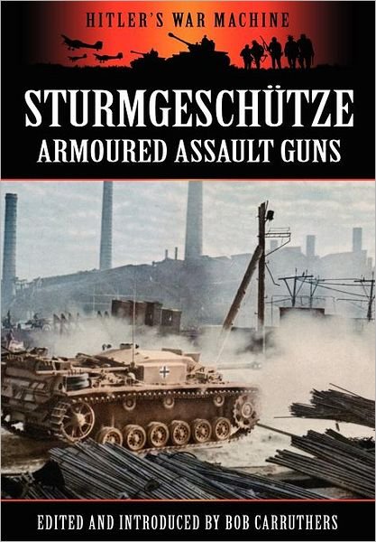 Cover for Bob Carruthers · Sturmgeschutze - Amoured Assault Guns (Pocketbok) (2012)