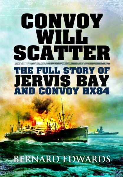 Cover for Bernard Edwards · Convoy Will Scatter (Innbunden bok) (2013)